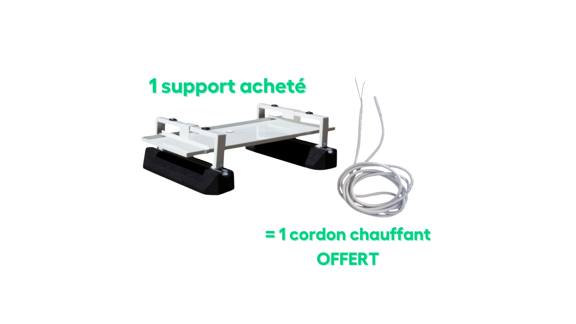 Pack malin - 1 Support de pompe à chaleur acheté =  1 cordon chauffant de 2 mètres OFFERT - BIG FOOT SYSTEMS /  TEDDINGTON