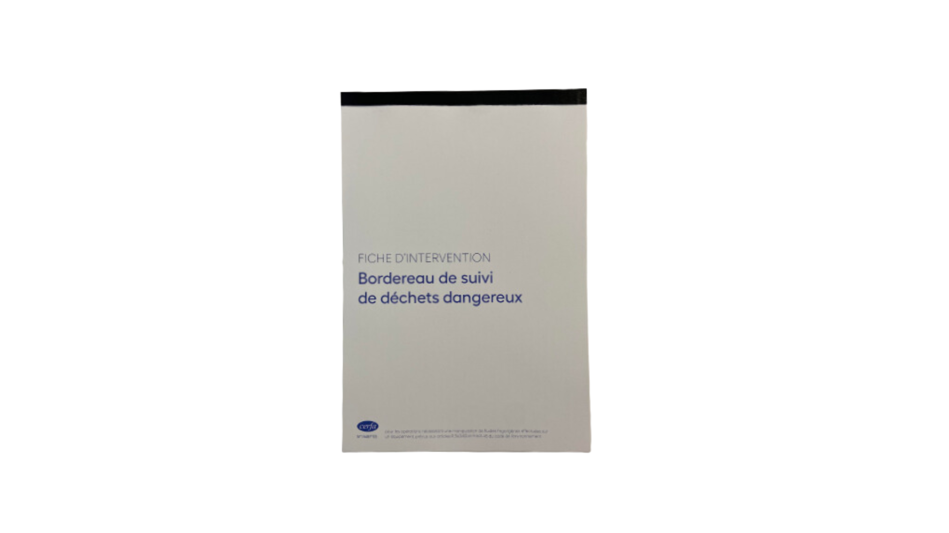 Carnet fiche d'intervention - Bordereau de suivi de déchets dangereux - cerfa n°15497*04