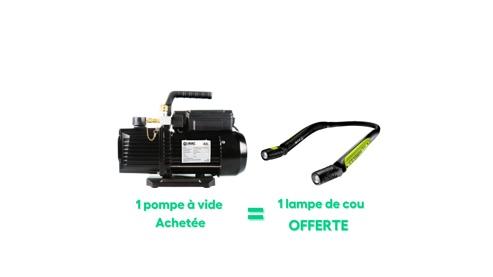 1 pompe à vide JAV-1069-A2L / CC-31 A2L achetée = 1 lampe NL-350R OFFERTE